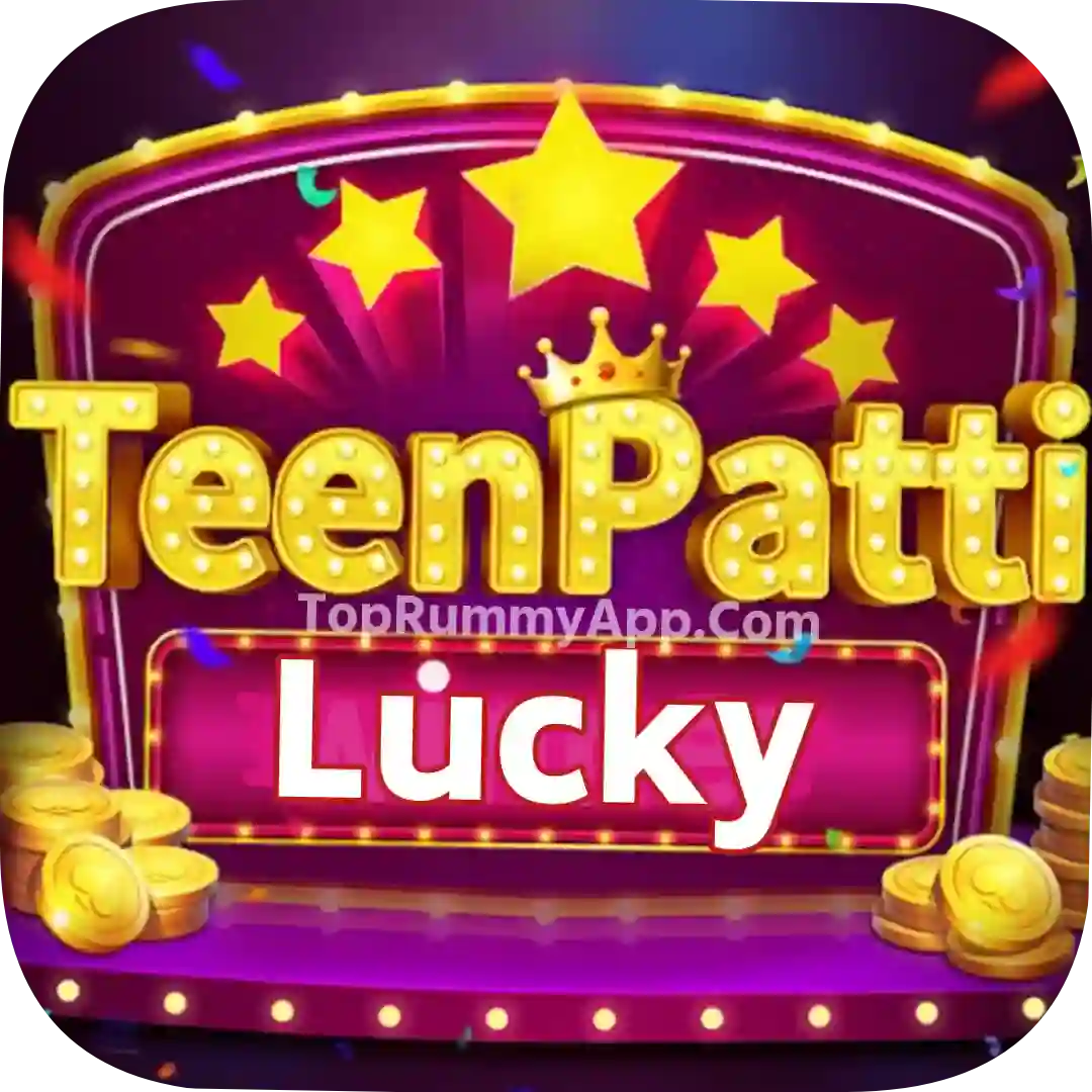 Teen Patti Lucky Apk Download All Rummy App List 2025